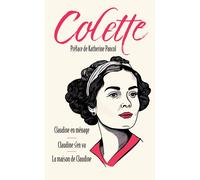 Claudine en ménage suivi de Claudine s'en va et La maison de Claudine - Sidonie-Gabrielle Colette - Archipoche - Poche - Roman