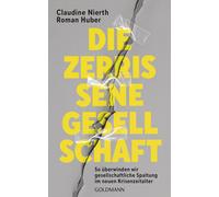 Claudine Nierth Die zerrissene Gesellschaft: So überwinden wir gesellsch (Poche)