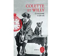 Claudine s'en va - Sidonie-Gabrielle Colette - Lgf - broché - Roman