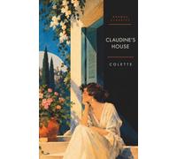 Claudine's House - Translated by Robert Jordan Gaudet: (Hermes Publica Classics)