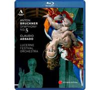 Bruckner: Symphony No. 5 in B Flat Major (Abbado) (Blu-ray) Anton Bruckner