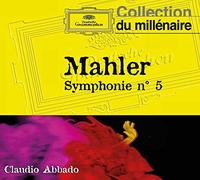 Claudio Abbado – Mahler : Symphonie n°5