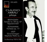 Claudio Arrau Plays Beethoven, Schumann, Liszt