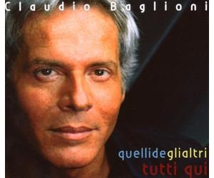 Claudio Baglioni - Quelli Degli Altri Tutti Qui [Import]
