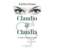 Claudio & Claudia: Un viaggio ai confini di genere