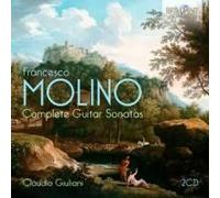 Claudio Giuliani - Molino: Complete Guitar Sonatas [Compact Discs]