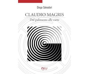 Claudio Magris. Dal palinsesto alle carte