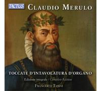 Toccate d'Intavolatura d'Organo – Édition intégrale – Tactus