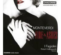 Claudio Monteverdi Fire and Ashes (Hollingworth, I Fagiolini) (CD) Album