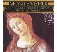 Claudio Monteverdi : Madrigali Erotici E Spirituali