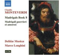 Madrigaux – Livre VIII: Madrigali Guerrieri et Amorosi – NAXOS