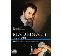 Claudio monteverdi: madrigals book viii - madrigali guerrieri et amorosi