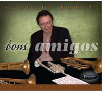 Roditi Claudio – Bons Amigos – Digipack (Import) – Resonance