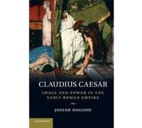 Claudius Caesar: Image and Power in the Early Roman Empire - [Version Originale] Inconnu (Auteur)