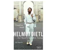 Claudius Seidl Helmut Dietl - Der Mann im weißen Anzug: Die Biografie (Relié)