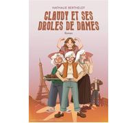 Claudy et ses drôles de dames - Nathalie Berthelot - Librinova - broché - Roman
