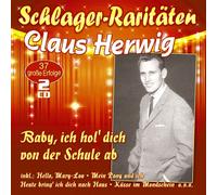 CLAUS HERWIG - BABY,ICH HOL' DICH VON DER SCHULE AB (SCHLAGER-RA 2 CD NEUF