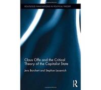 Claus Offe and the Critical Theory of the Capitalist State (Routledge Innovations in Political Theory) - [Version Originale] Inconnu (Auteur)