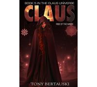 Claus: Rise of the Miser (A Science Fiction Adventure)