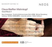 Neue Vocalsolisten – Claus-Steffen Mahnkopf: Vocal Music II – CD