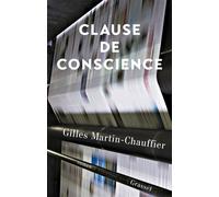 Clause de conscience Roman - Gilles Martin-Chauffier - Grasset - broché - Roman