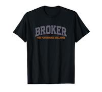 Clause de Non-responsabilité des Performances passées du Courtier T-Shirt