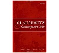 Clausewitz And Contemporary War
