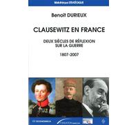 Clausewitz en france (1807-2007) - DURIEUX/BENOOT - Economica - broché - Essai