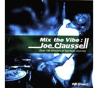 Claussell, Joe - Mix The Vibe : Over 140 Minutes Of Spiritual Journey