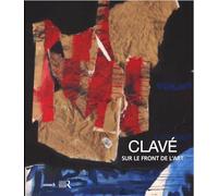 Clavé: Sur le front de l'art