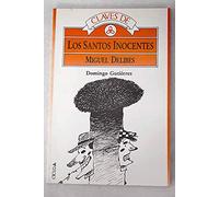 Claves de "los santos inocentes" de Miguel delibes