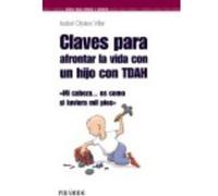 Claves Para Afrontar La Vida Con Un Hijo Con Tdah - Orjales Villar, Isabel ... [et al.] Orjales Villar, Isabel [et Al ] (Auteur)