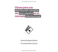 Claves Para Una Distribución Rentable Del Cine Español En El Mercado Internacional