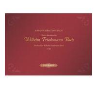 ClavierBchlein fr Wilhelm Friedemann Bach 1720 URTEXT in Leinen gebunden mit Goldprgung clothbound edition with gold embossing by Johann Sebastian Bach & Johann Sebastian Bach Edited by Christoph Wolf