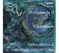 Eberhardt / Consortium Musicum Passau – Claviermusik-Donaubarock Vol.2 – CD