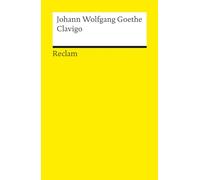 Goethe, Johann Wolfgang – Clavigo. Ein Trauerspiel – Deutsch-Lektüre, Deutsche Klassiker – Reclam