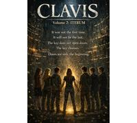 CLAVIS. Volume 2: ITERUM: The Key Chooses Again