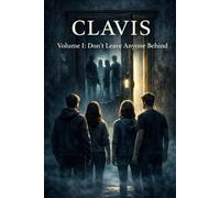 CLAVIS. Volume I: Don’t Leave Anyone Behind