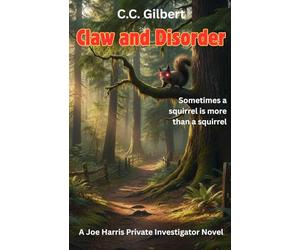 Claw and Disorder: Joe Harris Private Investigator Book 2