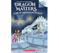 Claw of the Diamond Dragon: A Branches Book (Dragon Masters #33)