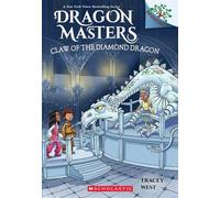 Claw of the Diamond Dragon: A Branches Book (Dragon Masters #33) - Tracey West - Scholastic Inc. - ebook (ePub) - Livre
