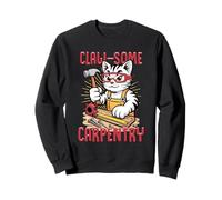 Claw-Some Carpentry Cat Builder Feline Work Humour Sweatshirt