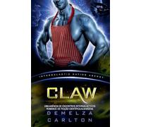 Claw: Uma Agência de Encontros Intergalácticos Romance de Ficção Científica Alienígena