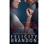 Clawed The Rule of Lawes, #3 - Felicity Brandon - Felicity Brandon - ebook (ePub) - Livre