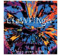 Clawfinger - Deaf Dumb Blind [Import]