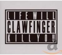 Clawfinger - Life Will Kill You-Digi [Import]