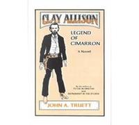 Clay Allison John A. Truett (Auteur)