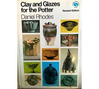 Clay and Glazes for the Potter