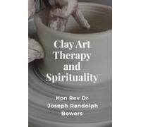 Clay Art Therapy And Spirituality