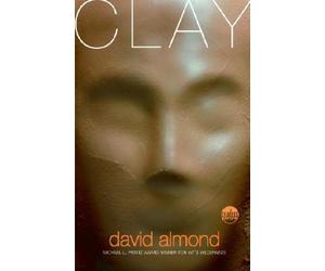 [(Clay )] [Author: David Almond] [Mar-2008]